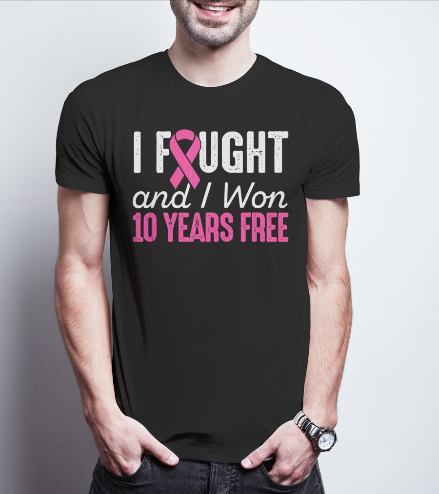 I Fought And I Won 10 Years Free Breast Cancerversary T-Shirt