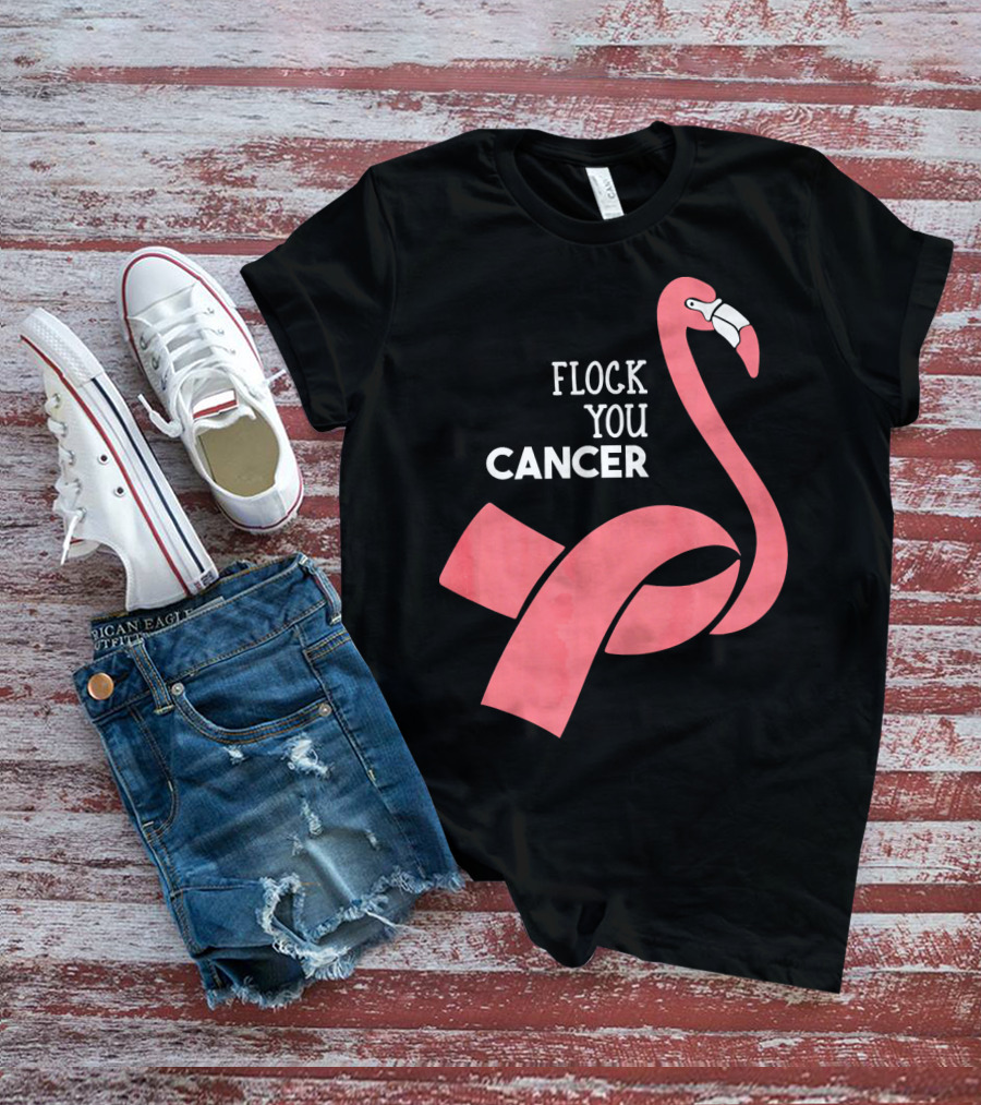 Flock You Cancer Fighter Flamingo T-Shirt