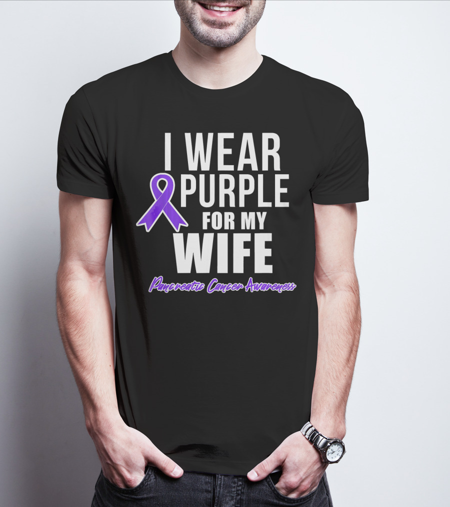 I Wear Purple For My Wife Pancreatic Cancer Awareness T-Shirt