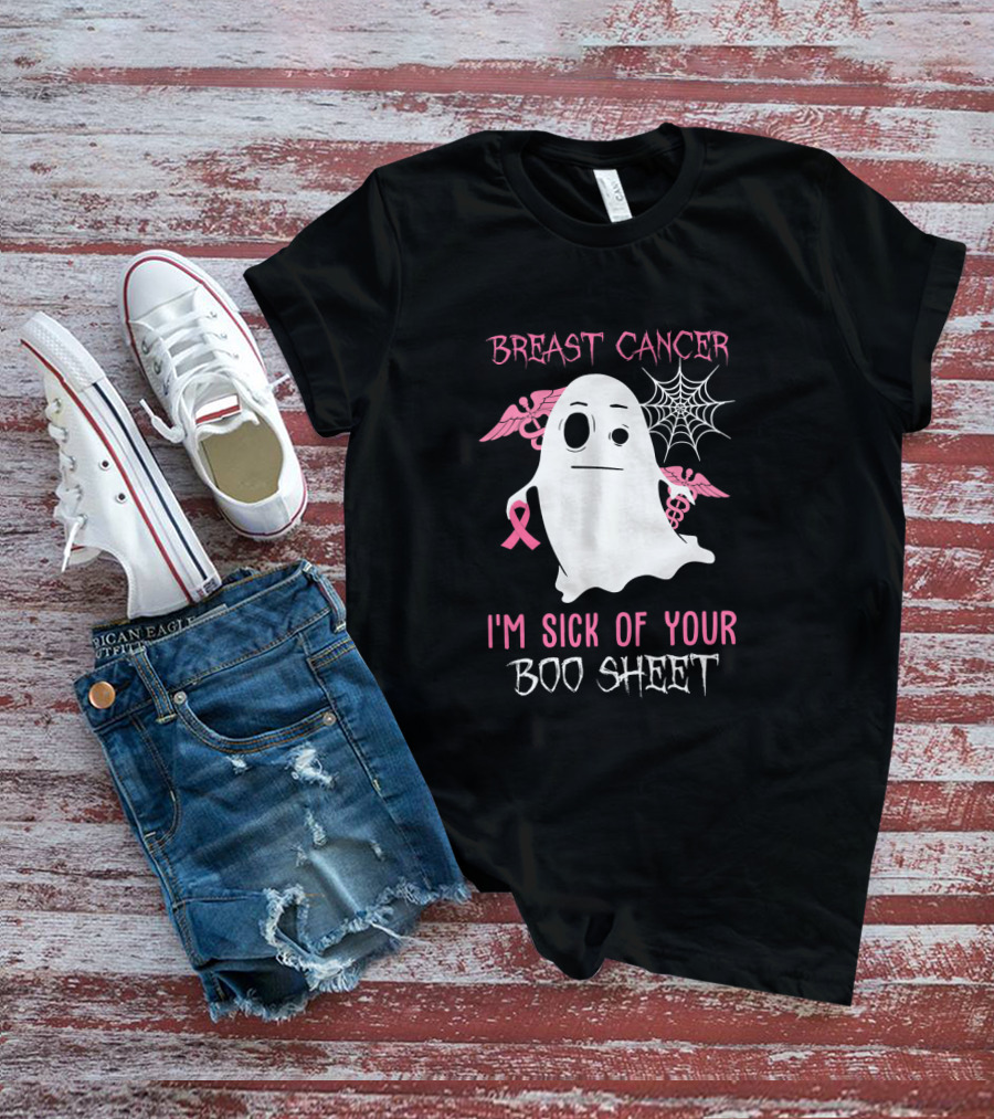 Breast Cancer Awareness I'm Sick Of Your Boo Sheet Ghost With Pink Ribbon And Wings T-Shirt