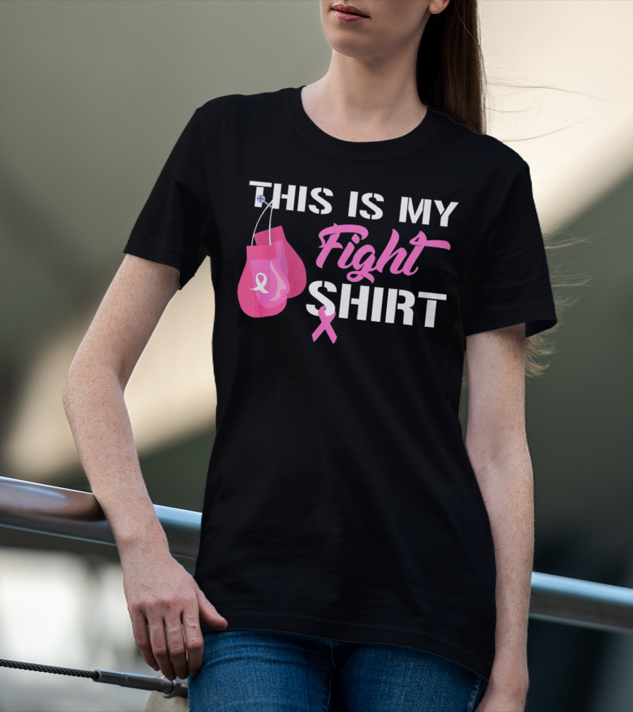 THIS IS MY FIGHT SHIRT Breast Cancer Awareness Pink Ribbon Boxing Gloves T-Shirt