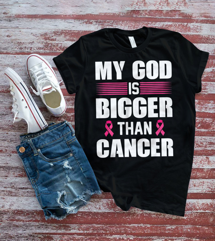 My God Is Bigger Than Cancer Pink Ribbon Breast Cancer Awareness T-Shirt