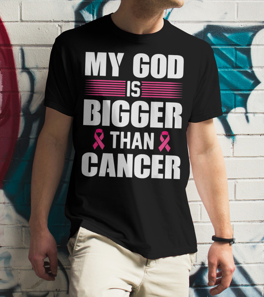 My God Is Bigger Than Cancer Pink Ribbon Breast Cancer Awareness T-Shirt
