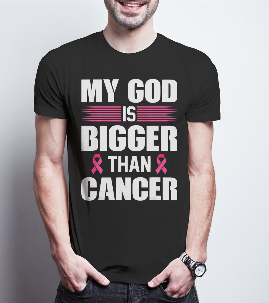 My God Is Bigger Than Cancer Pink Ribbon Breast Cancer Awareness T-Shirt