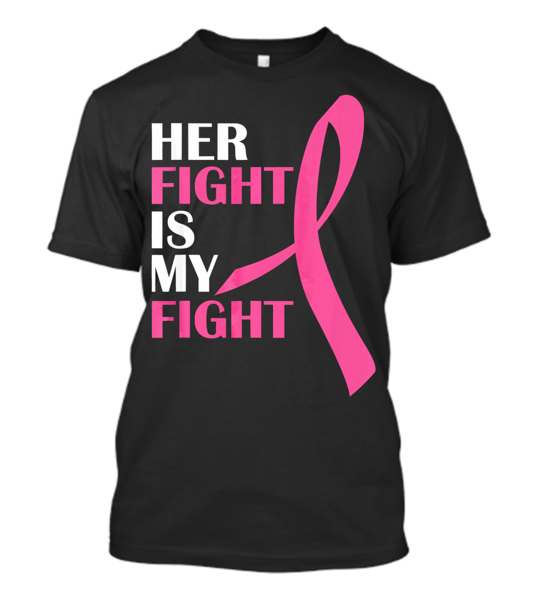Her Fight Is My Fight Pink T-Shirt