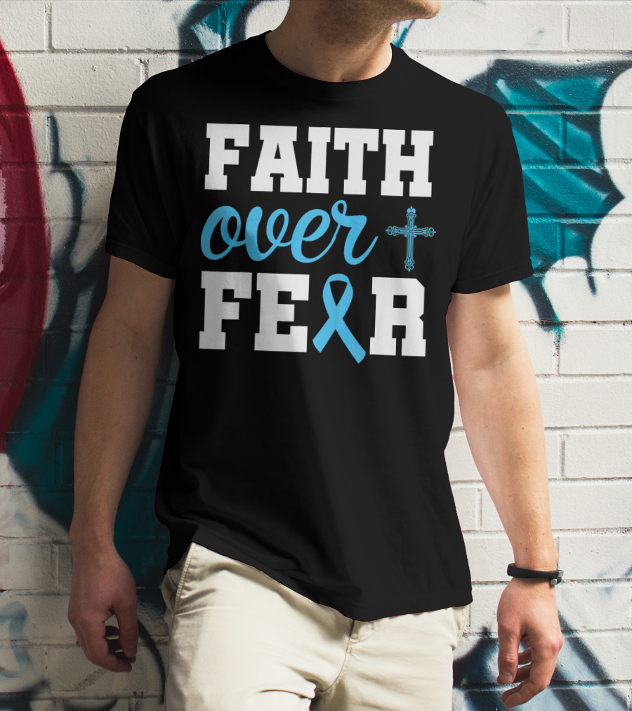 Faith Over Fear Cross Blue Ribbon Prostate Cancer Awareness T-Shirt