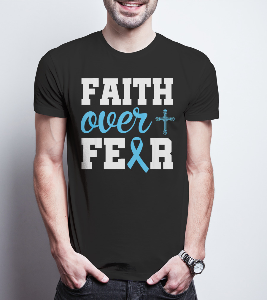 Faith Over Fear Cross Blue Ribbon Prostate Cancer Awareness T-Shirt
