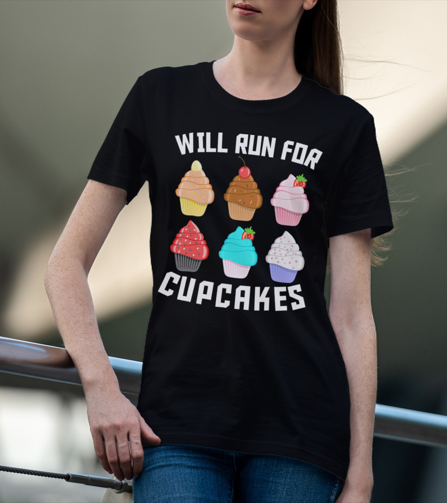 Will Run For Cupcakes Funny Runner Cupcake Desserts With Cherry And Strawberries T-Shirt