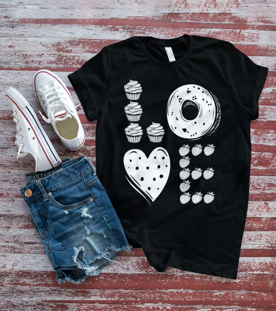 Love Cupcake Doughnut Strawberry Food Lover T-Shirt