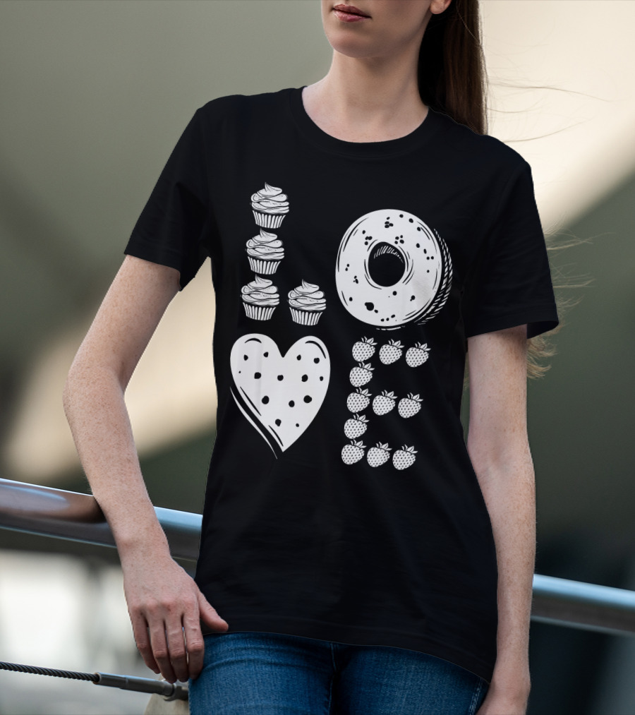 Love Cupcake Doughnut Strawberry Food Lover T-Shirt