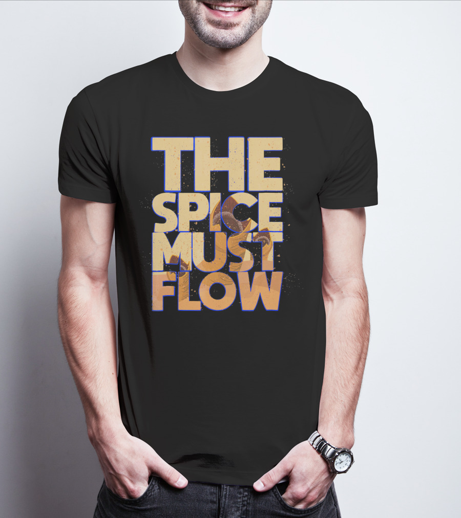 The Spice Must Flow Dune Science Fiction SciFi T-Shirt