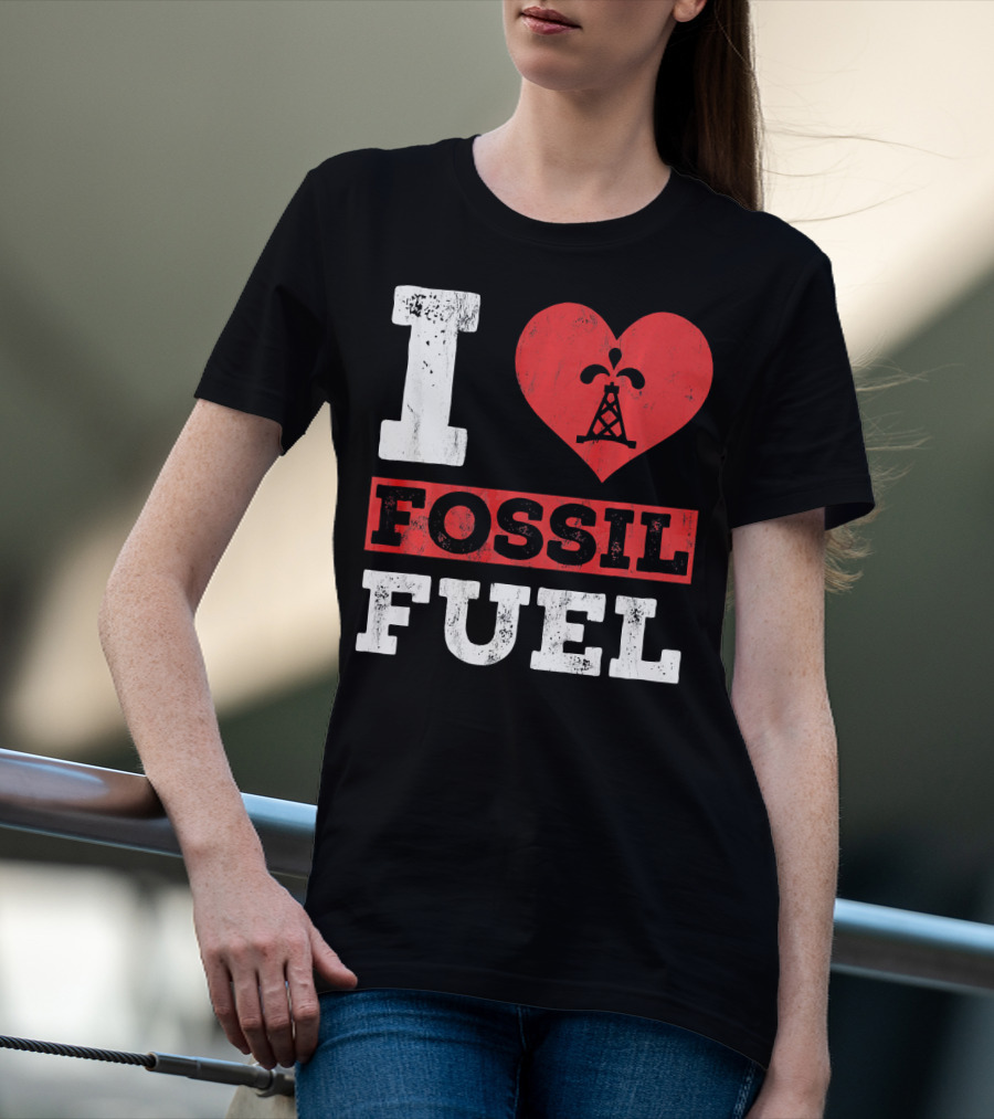 I Love Fossil Fuel Oil Rig Heart T-Shirt