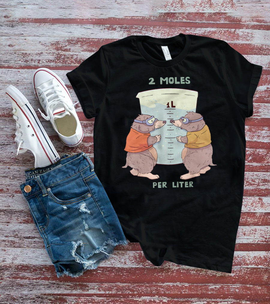 2 Moles Per Liter Funny Science Animal T-Shirt