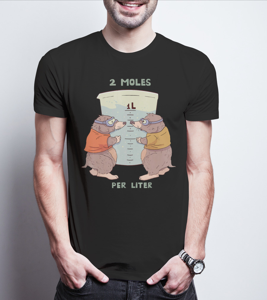 2 Moles Per Liter Funny Science Animal T-Shirt