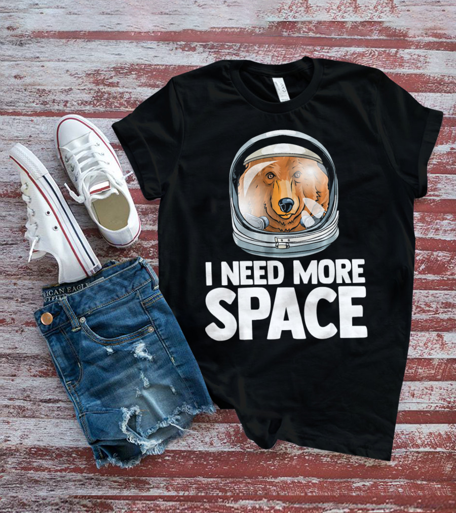 I Need More Space Astronaut Bear Science Helmet T-Shirt