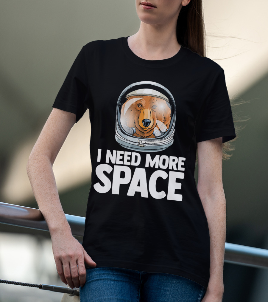 I Need More Space Astronaut Bear Science Helmet T-Shirt