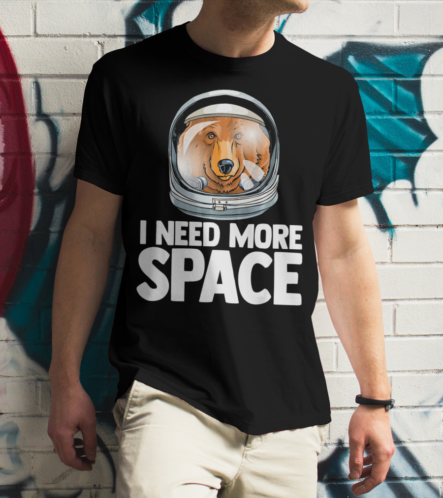 I Need More Space Astronaut Bear Science Helmet T-Shirt