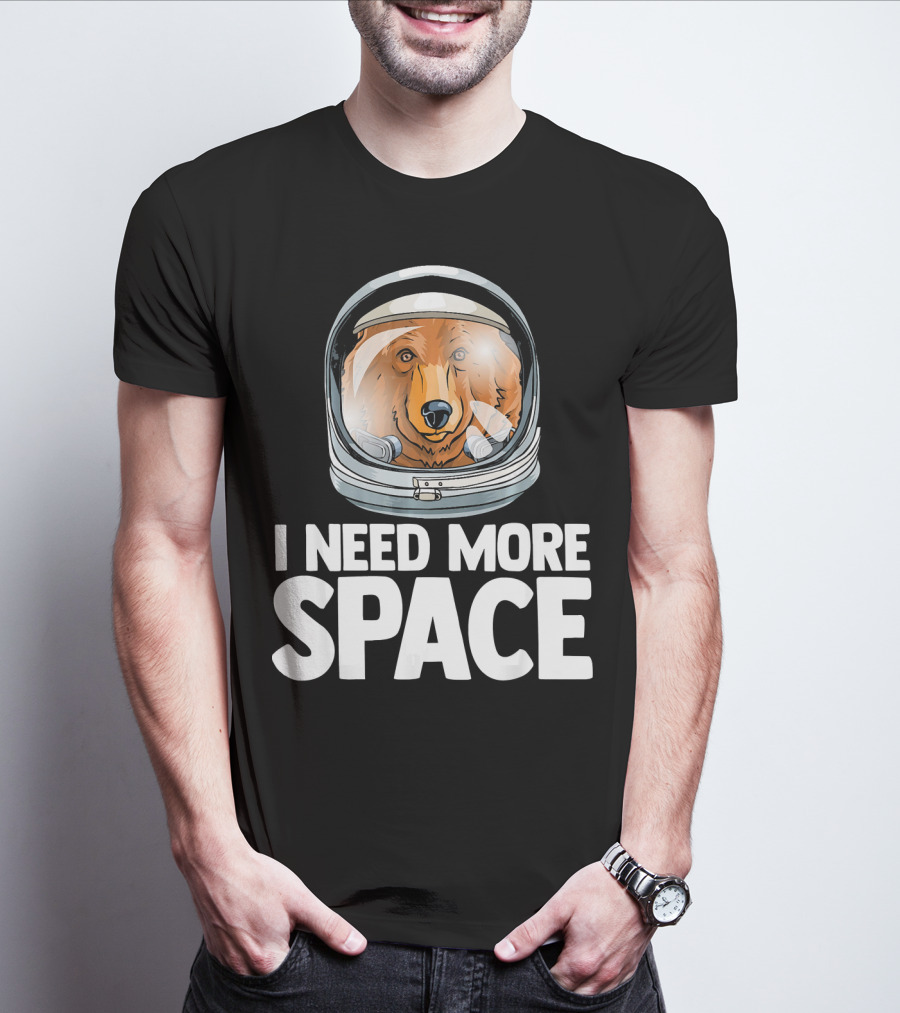 I Need More Space Astronaut Bear Science Helmet T-Shirt