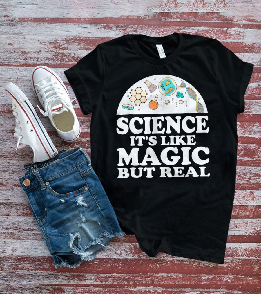 Science It's Like Magic But Real Chemistry DNA Molecule T-Shirt