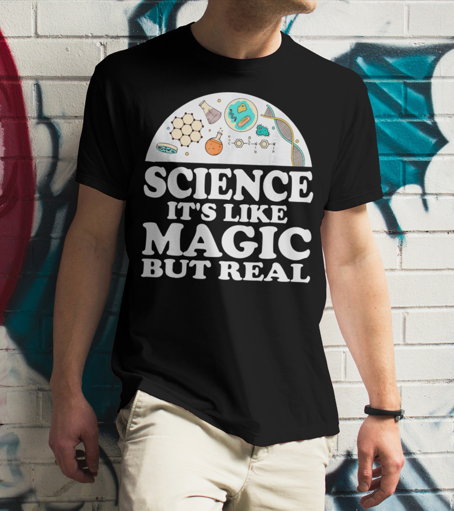 Science It's Like Magic But Real Chemistry DNA Molecule T-Shirt