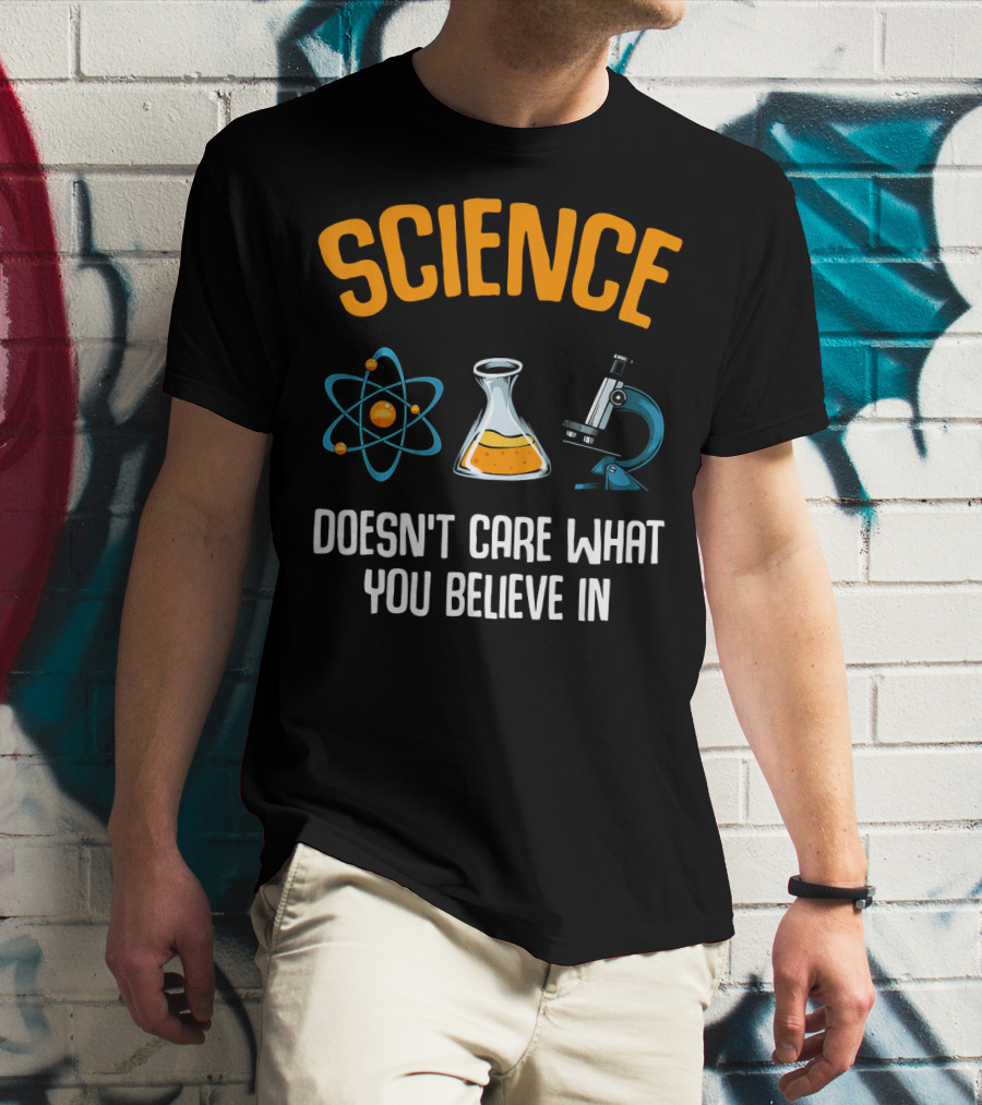 Science Doesn't Care What You Believe In Atom Flask Microscope T-Shirt