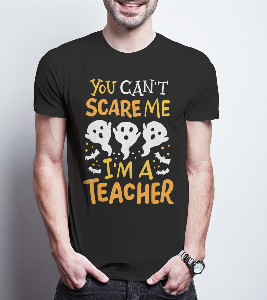 You Can't Scare Me I'm A Teacher Halloween Pre K Preschool Math English T-Shirt