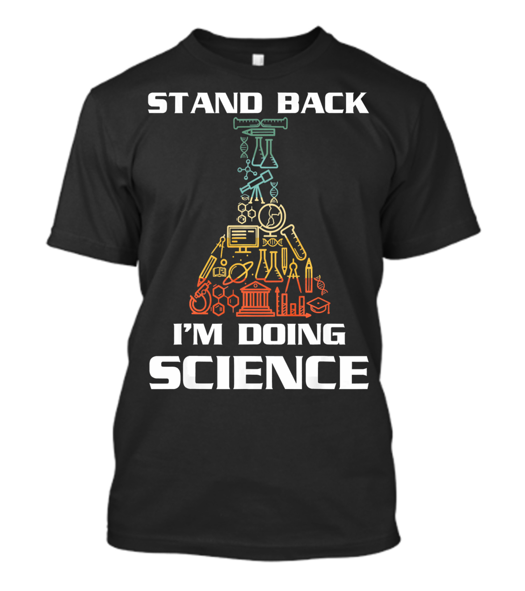 Stand Back I'm Doing Science STEM Beaker Icons Chemistry Physics Biology T-Shirt