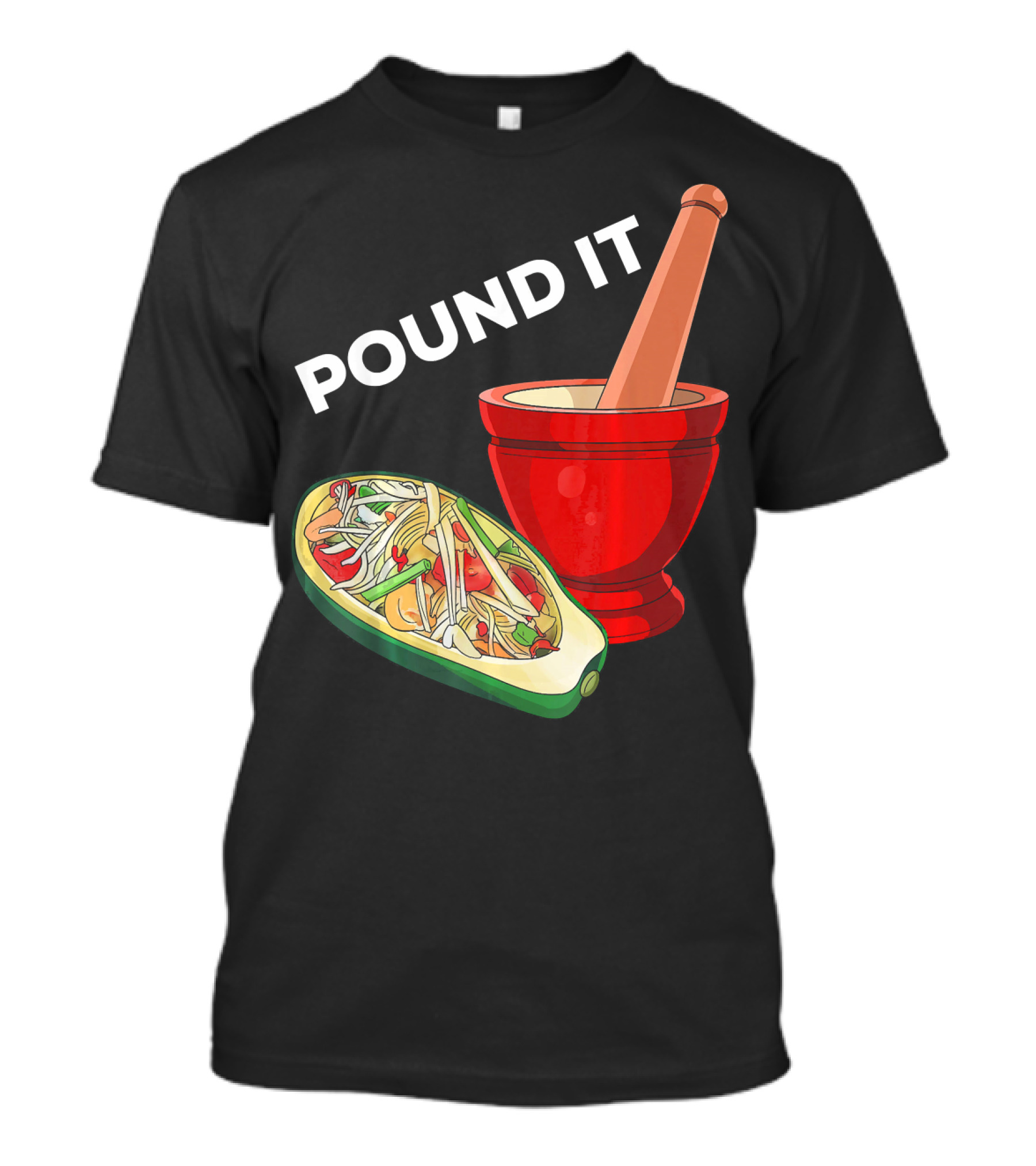 POUND IT Mortar Pestle Green Spicy Thai Papaya Salad T-Shirt