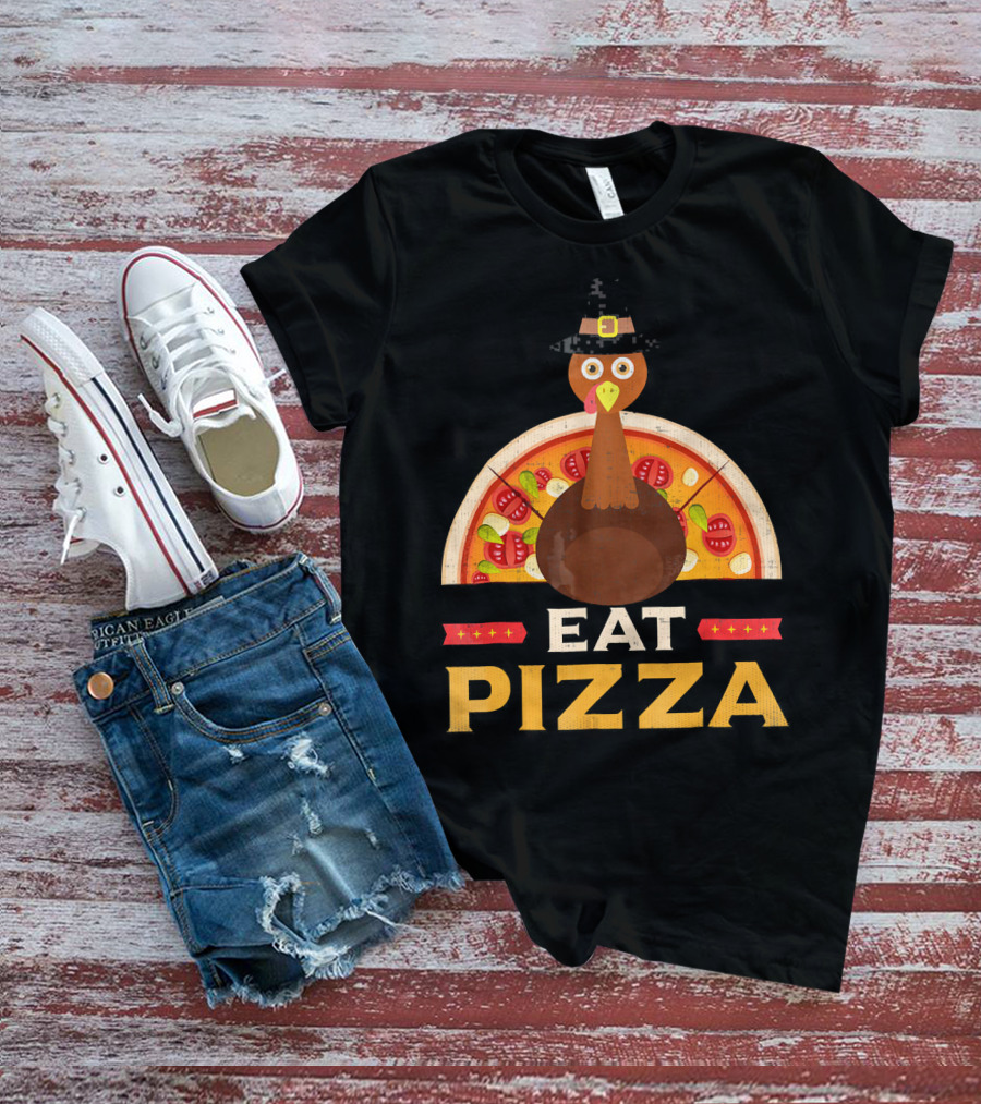 Thanksgiving Turkey Eat Pizza Pie T-Shirt