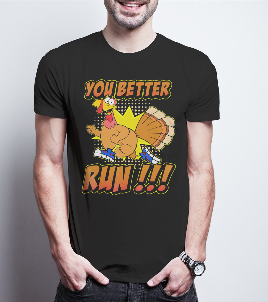 You Better Run Turkey Trot With Funny Cartoon Turkey In Sneakers T-Shirt