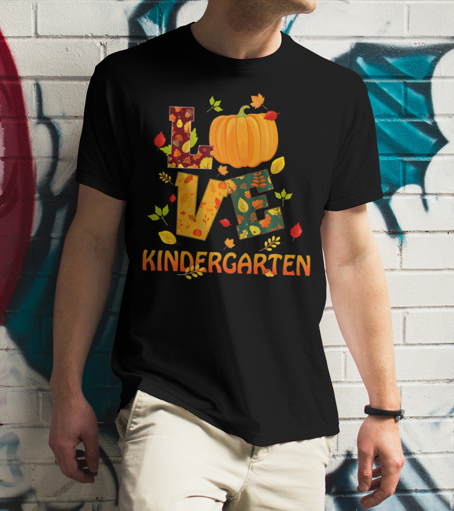 Love Kindergarten Pumpkin Leaves Autumn T-Shirt