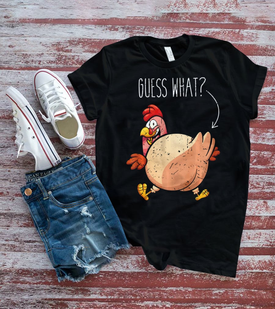 Guess What Turkey Funny Butt Joke T-Shirt