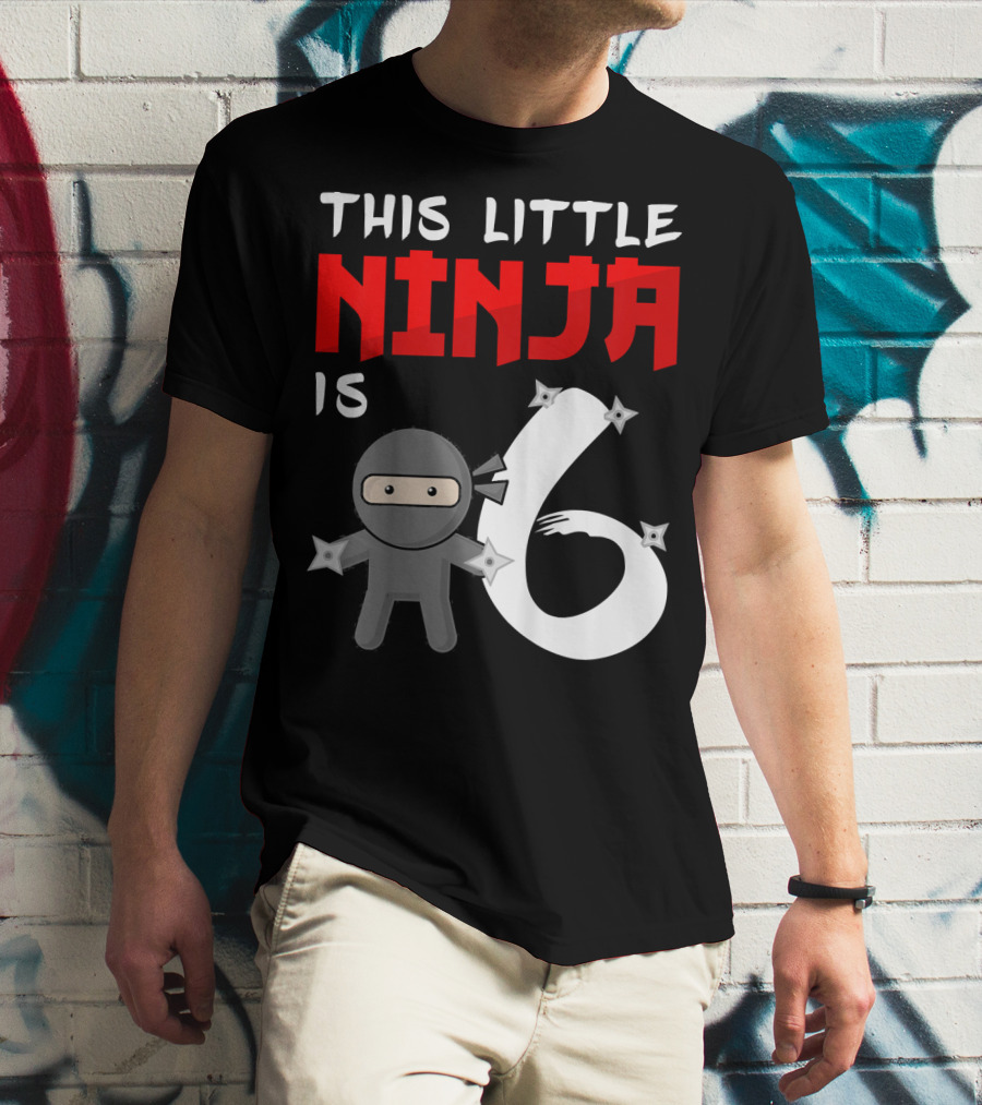 This Little Ninja Is 6 Year Old Birthday T-Shirt