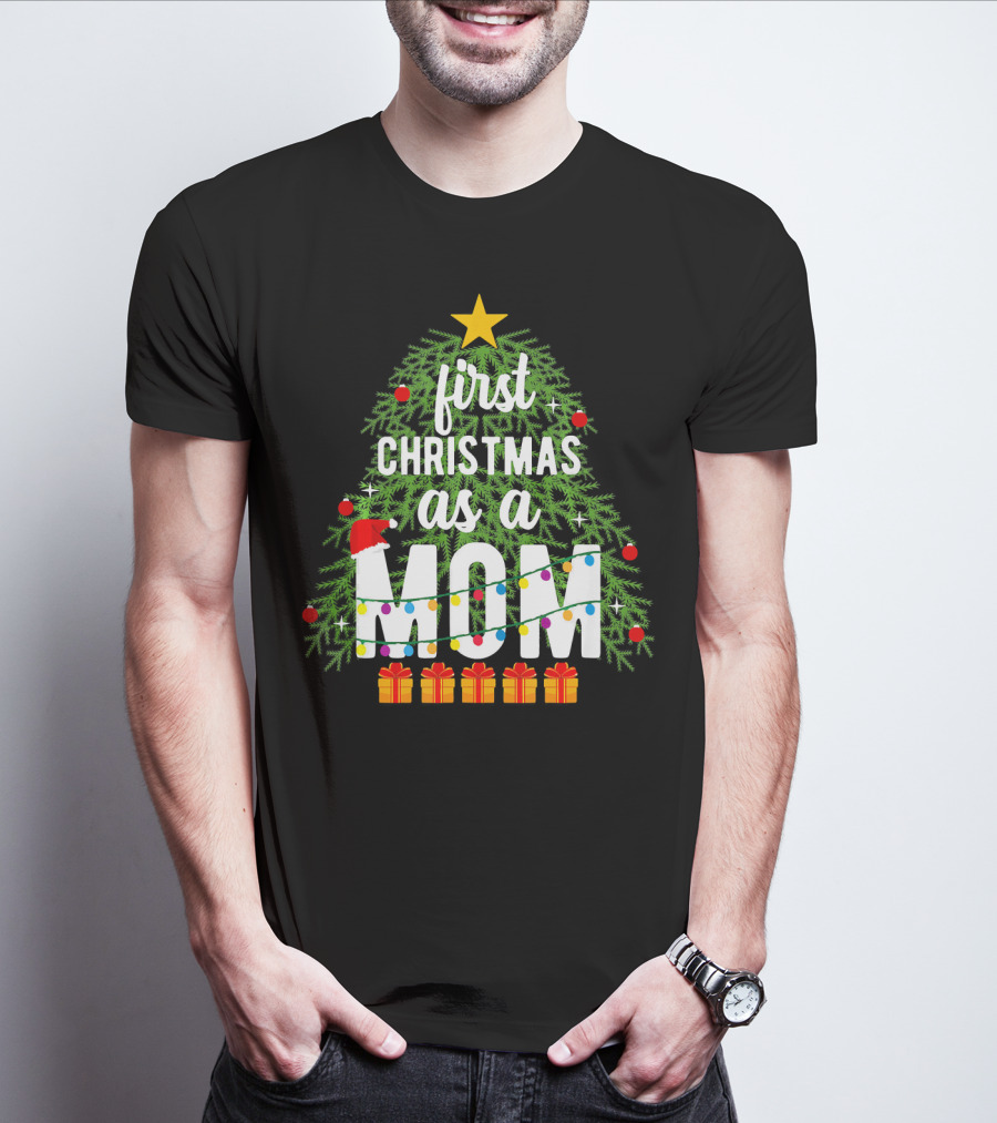 First Christmas As A Mom With Christmas Tree And Presents T-Shirt