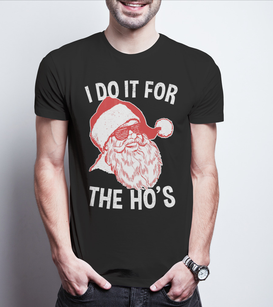 I Do It For The Ho's Santa Claus Sunglasses Retro Hipster T-Shirt