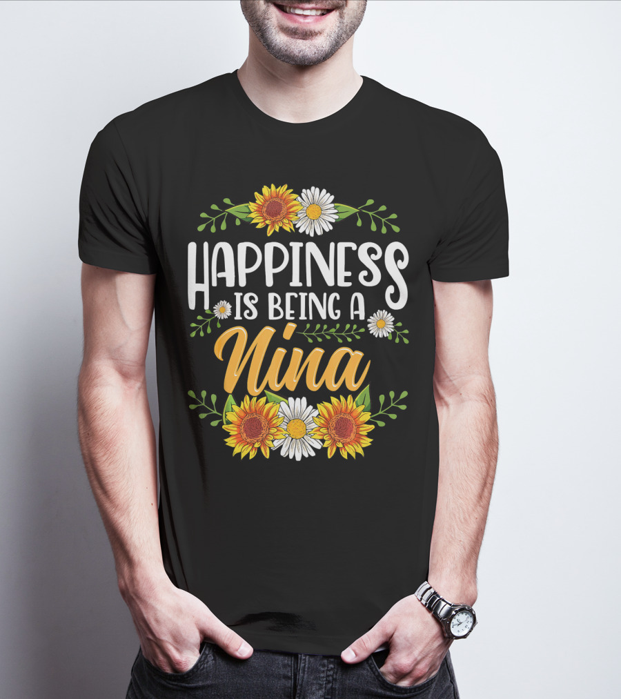 Happiness Is Being A Nina Sunflower Daisy Floral T-Shirt