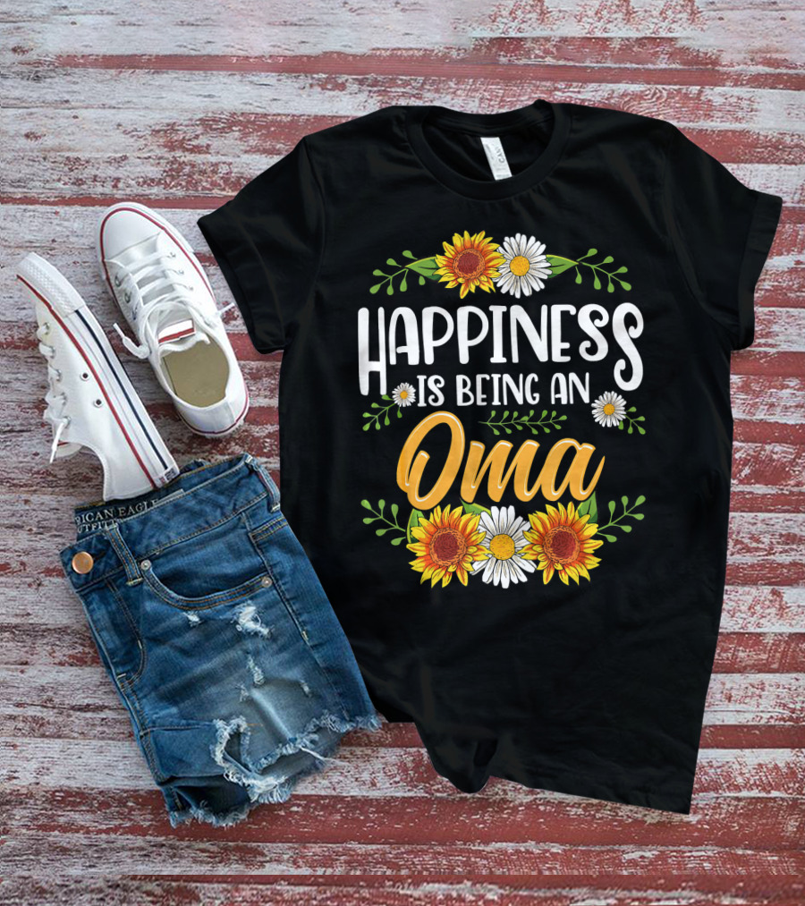 Happiness Is Being An Oma Sunflower And Daisy Floral T-Shirt