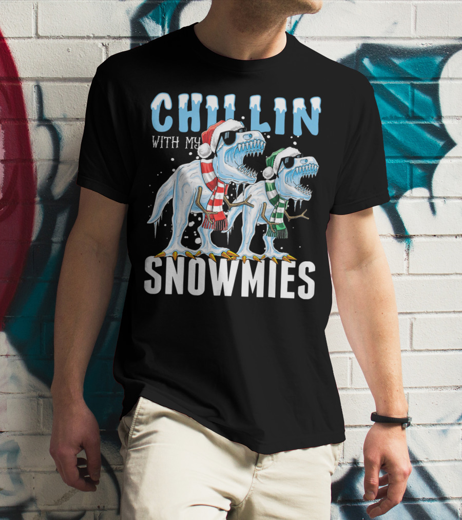 Chillin With My Snowmies Christmas Dinos Santa Hat Scarves Sunglasses Festive Fun T-Shirt