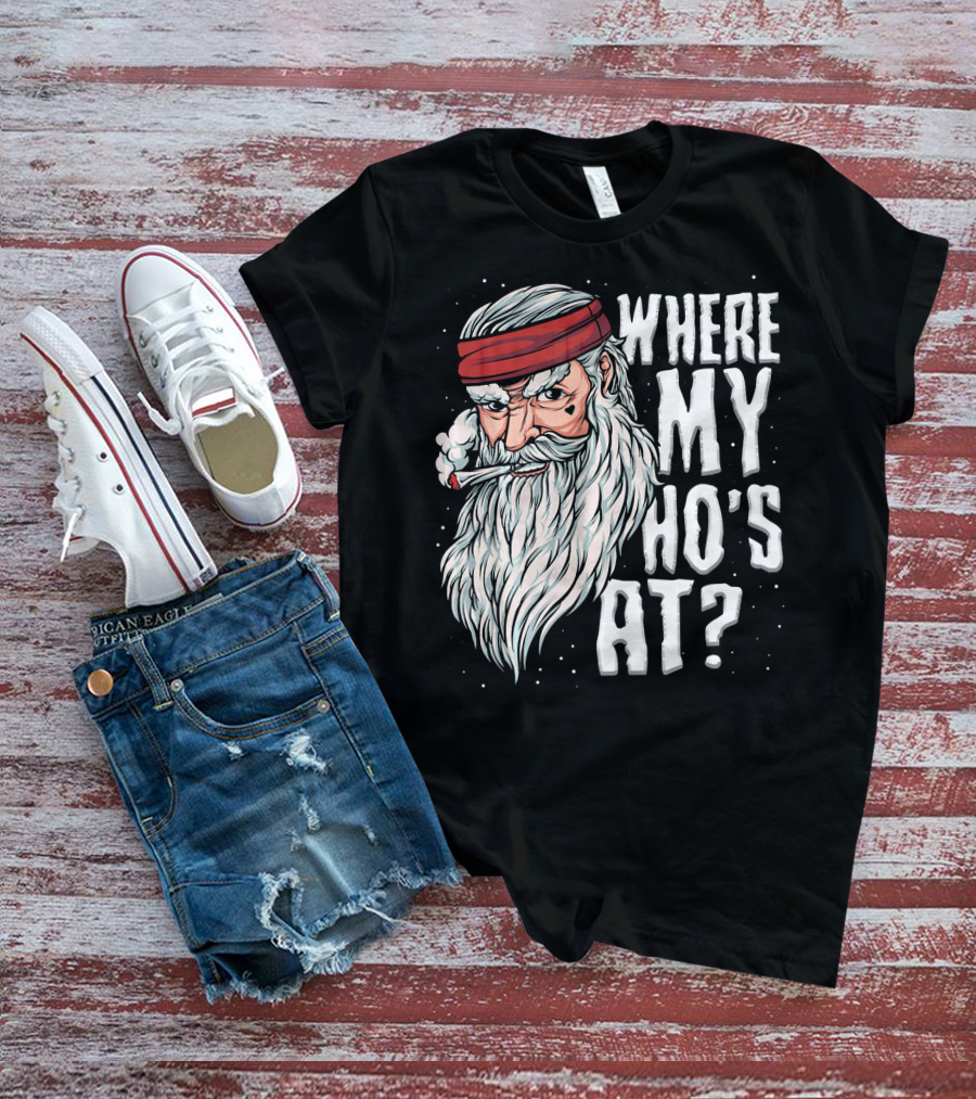 Where My Ho's At Sarcastic Santa Clause Smoking Image T-Shirt
