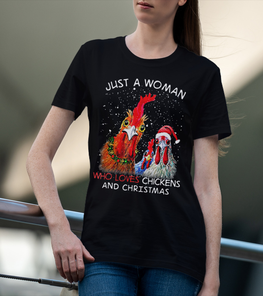 Just A Woman Who Loves Chickens And Christmas T-Shirt