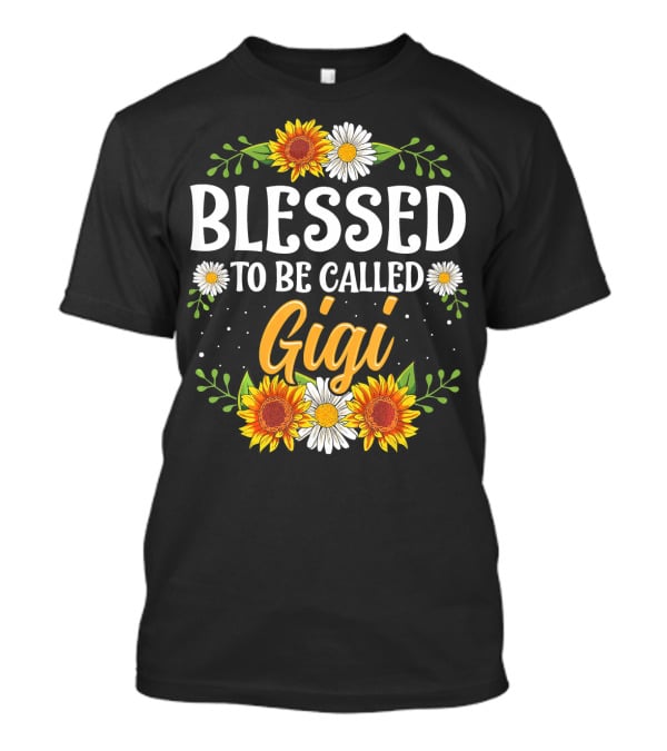 Blessed To Be Called Gigi Sunflowers And Daisies T-Shirt