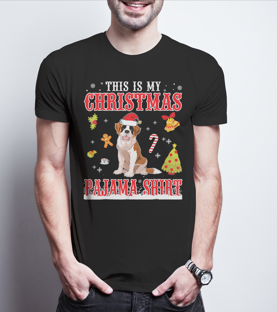 This Is My Christmas Pajama Shirt Saint Bernard Holiday T-Shirt