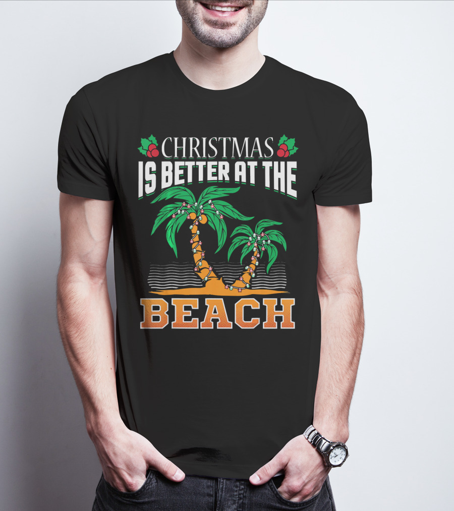 Christmas Is Better At The Beach T-Shirt