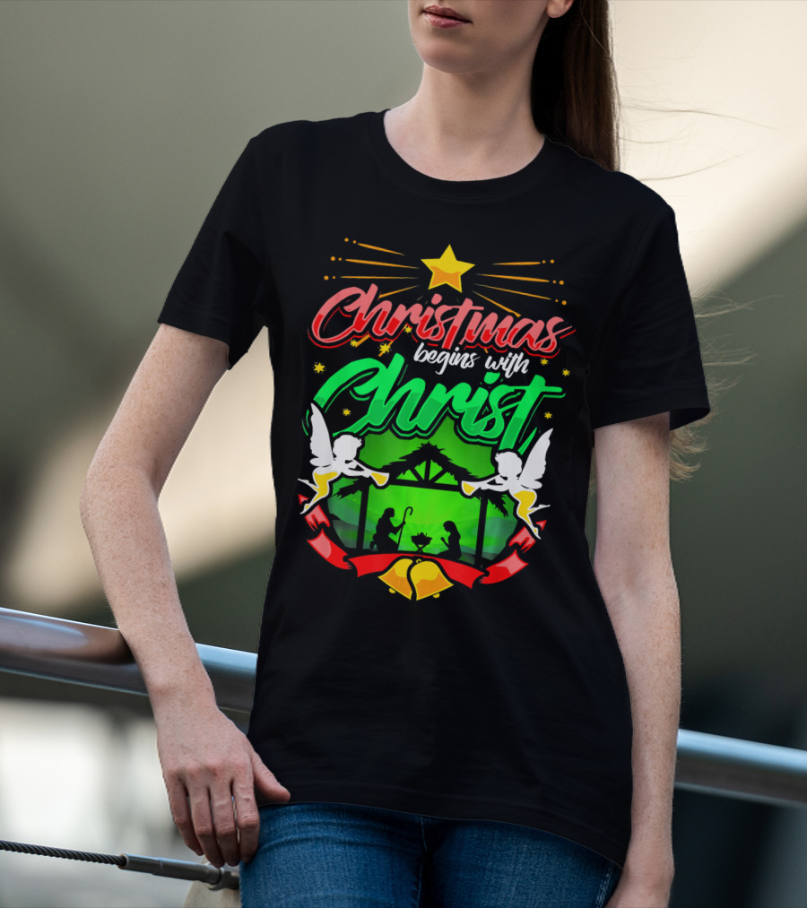 Christmas Begins With Christ Nativity Scene Angels Star T-Shirt