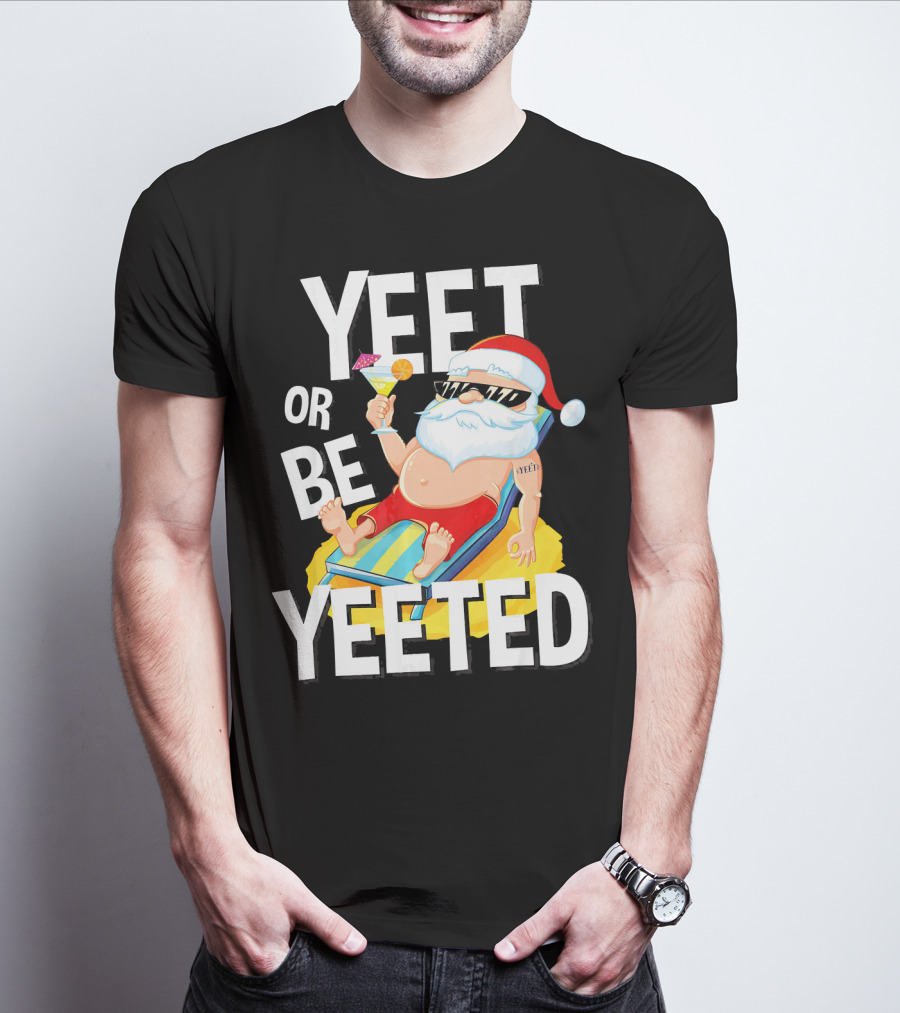 Yeet Or Be Yeeted Santa Summer Vacations Circle Game Relaxation T-Shirt