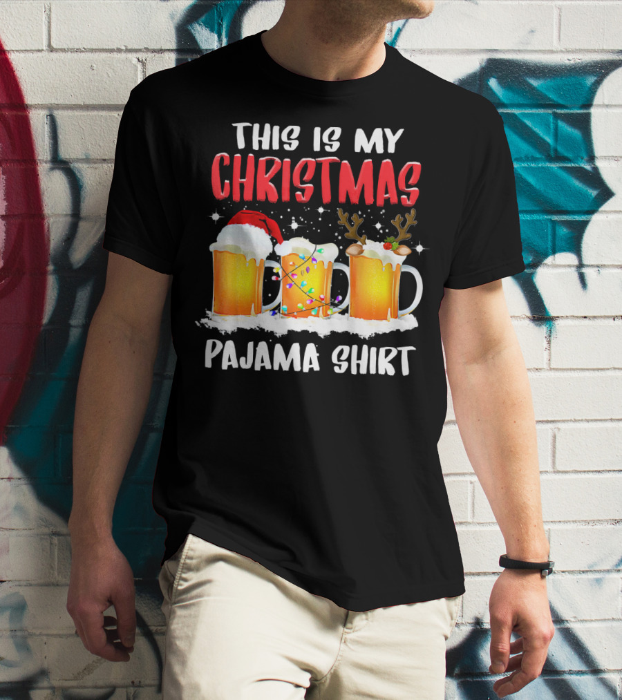 This Is My Christmas Pajama Shirt Santa Hat Reindeer Antlers Beer Mugs T-Shirt