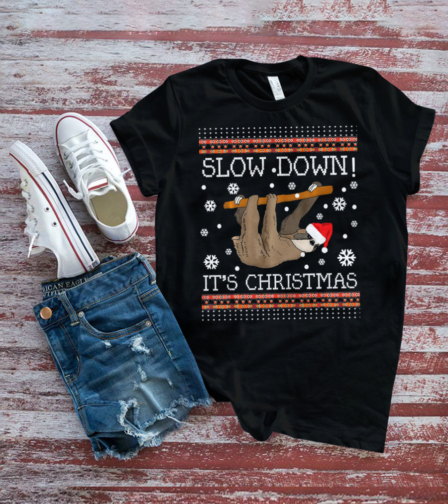 Slow Down It's Christmas Sloth Ugly Christmas T-Shirt