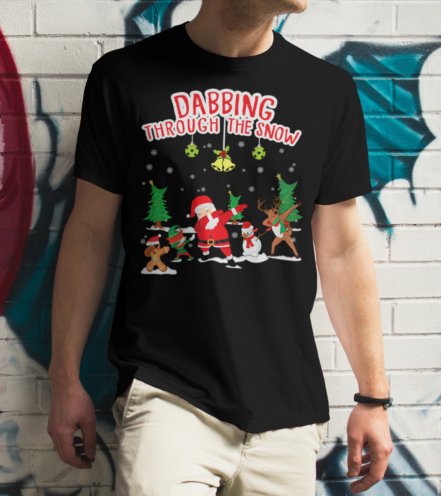 Dabbing Through The Snow Santa Reindeer Gingerbread Snowman Christmas Trees T-Shirt