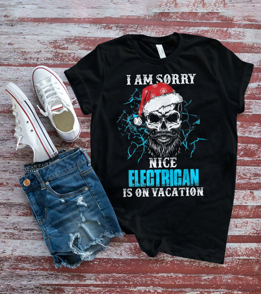 I Am Sorry Nice Electrician Is On Vacation Santa Skull With Beard And Lightning Background T-Shirt