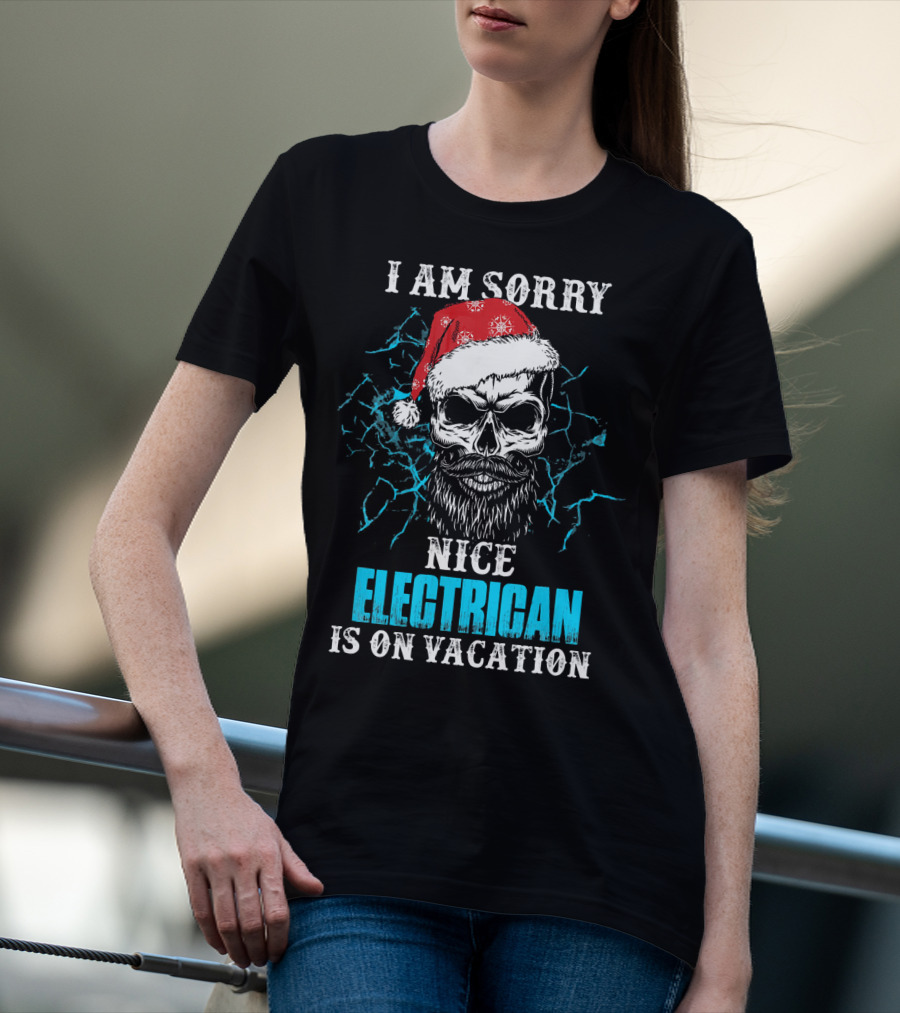 I Am Sorry Nice Electrician Is On Vacation Santa Skull With Beard And Lightning Background T-Shirt